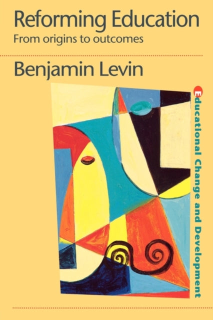 Book cover of: Reforming Education. By: Benjamin Levin
