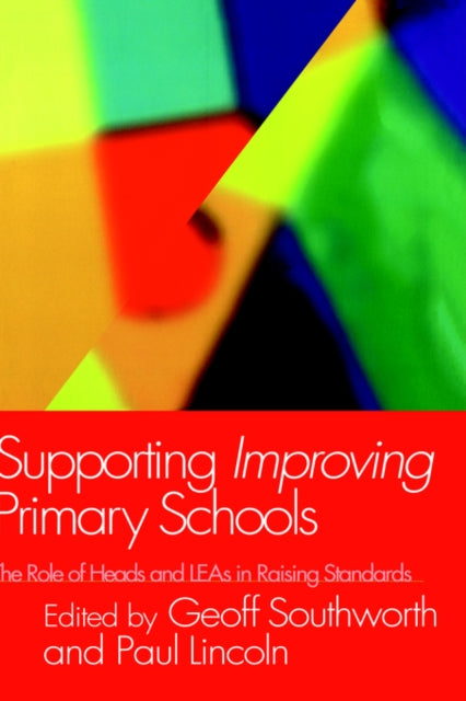 Book cover of: Supporting Improving Primary Schools. By: G. Southworth