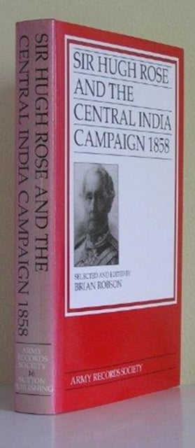 Book cover of: Sir Hugh Rose and the Central. By: Brian Robson
