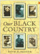 Book cover of: Our Black Country. By: David Vodden