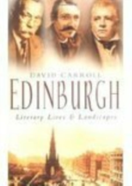 Book cover of: Edinburgh: Literary Lives and Landscapes