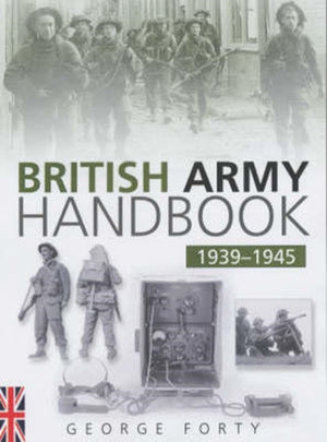 The British Army Handbook 1939-1945
