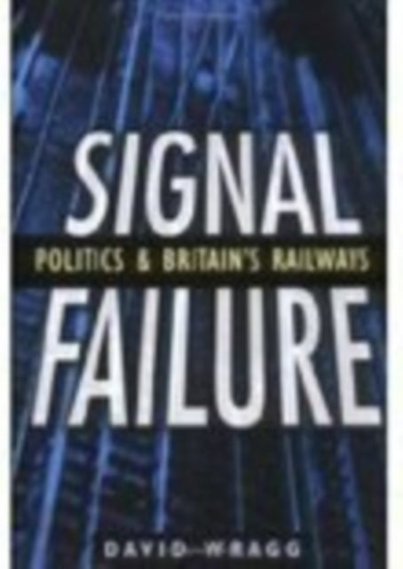 Book cover of: Signal Failure. By: David Wragg