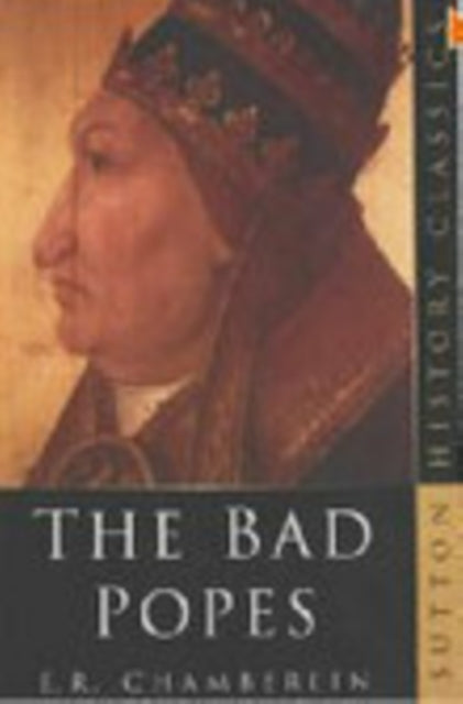 The Bad Popes