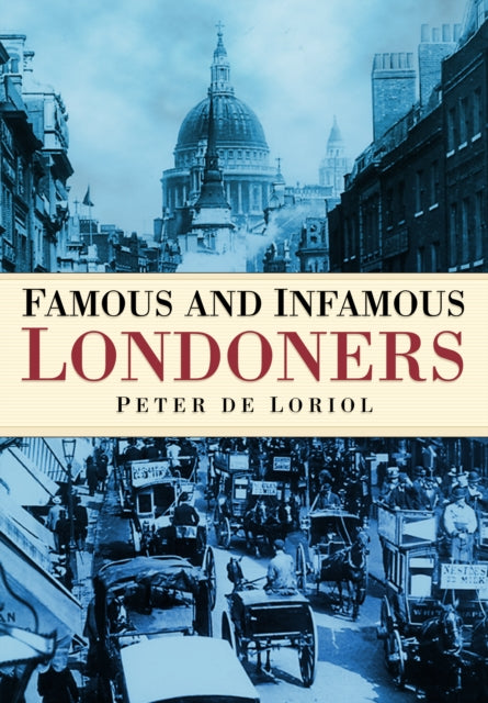 Book cover of: Famous and Infamous Londoners