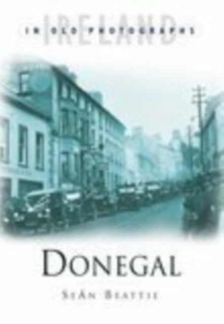 Book cover of: Donegal in Old Photographs
