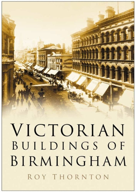 Book cover of: Victorian Buildings of Birmingham