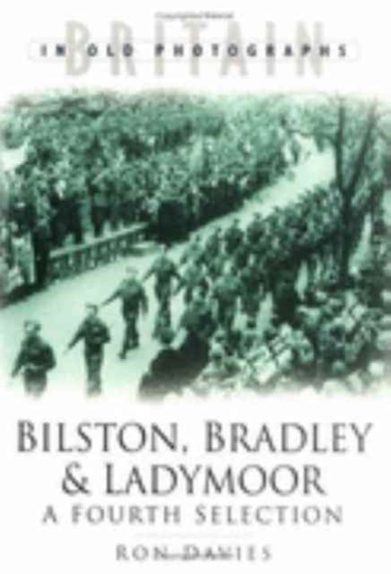 Book cover of: Bilston, Bradley and Ladymoor. By: Ron Davies