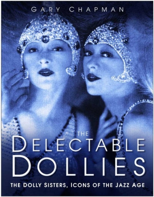 Book cover of: Delectable Dollies. By: Gary Chapman