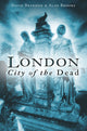 Book cover of: London: City of the Dead. By: David Brandon