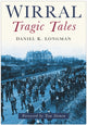 Book cover of: Wirral Tragic Tales