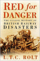 Book cover of: Red for Danger. By: L. T. C. Rolt