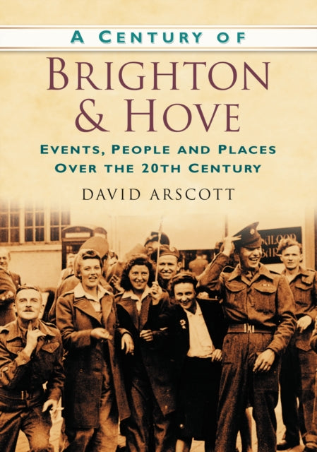 Book cover of: Century of Brighton and Hove