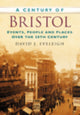 Book cover of: Century of Bristol. By: David J. Eveleigh