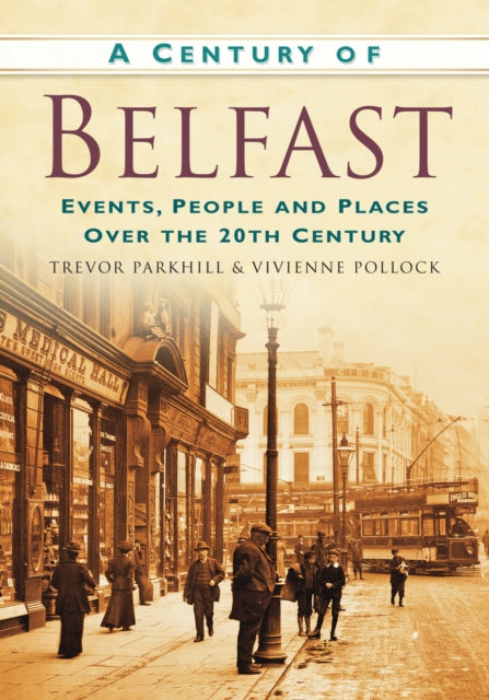 Book cover of: Century of Belfast. By: Trevor Parkhill