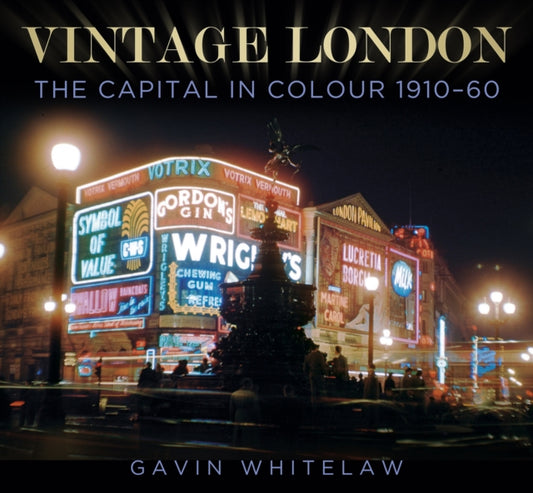 Book cover of: Vintage London. By: Gavin Whitelaw