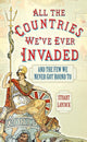 Book cover of: All the Countries We've Ever Invaded