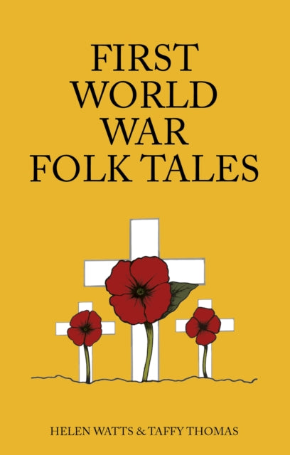 Book cover of: First World War Folk Tales. By: Helen Watts