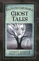 Book cover of: Gloucestershire Ghost Tales. By: Anthony Nanson