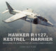 Book cover of: Hawker P.1127, Kestrel and Harrier. By: Tony Buttler