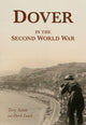 Book cover of: Dover in the Second World War. By: Terry Sutton