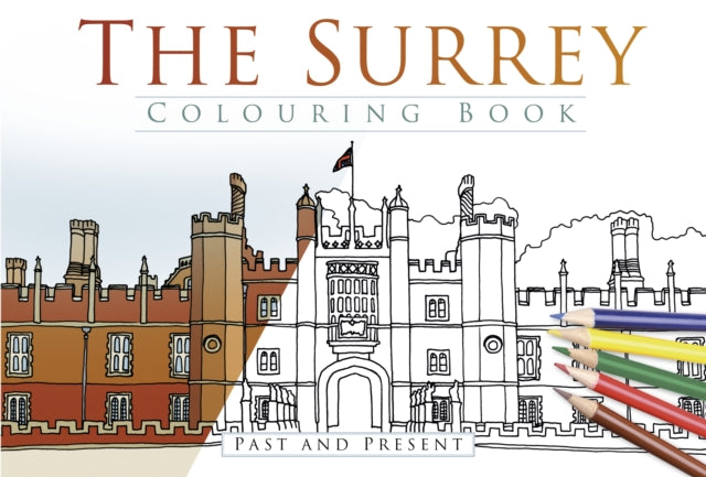 Book cover of: Surrey Colouring Book: Past and Present. By: The History Press