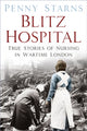 Book cover of: Blitz Hospital. By: Penny Starns