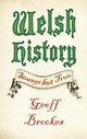 Book cover of: Welsh History: Strange but True. By: Brookes