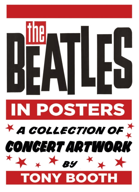 Book cover of: Beatles in Posters. By: Tony Booth
