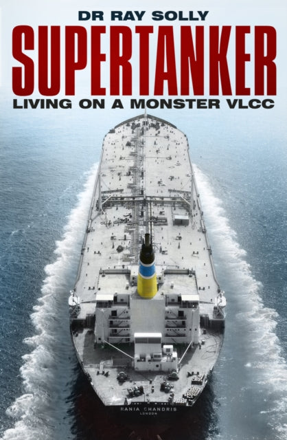 Book cover of: Supertanker. By: Raymond Solly