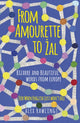 Book cover of: From Amourette to Zal: Bizarre and Beautiful Words from Europe. By: Alex Rawlings