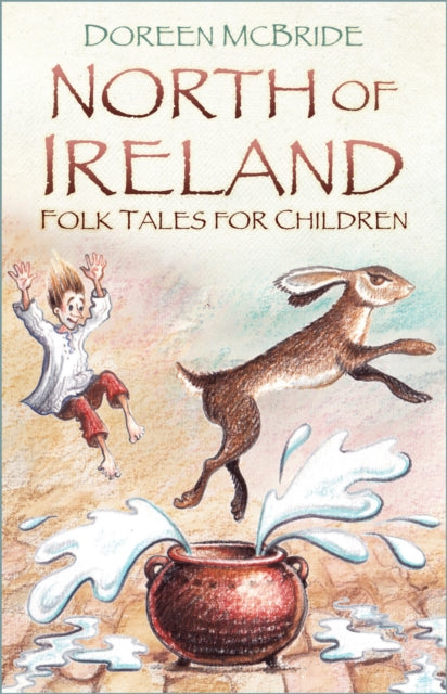Book cover of: North of Ireland Folk Tales for Children. By: Doreen McBride