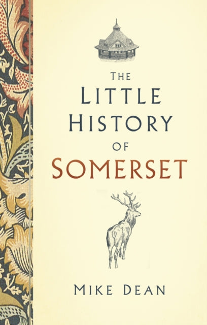 Book cover of: Little History of Somerset. By: Mike Dean