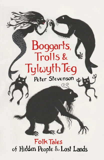 Book cover of: Boggarts, Trolls and Tylwyth Teg. By: Peter Stevenson