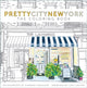 Book cover of: prettycitynewyork: The Coloring Book. By: Siobhan Ferguson