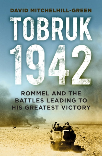Book cover of: Tobruk 1942. By: David Mitchelhill-Green