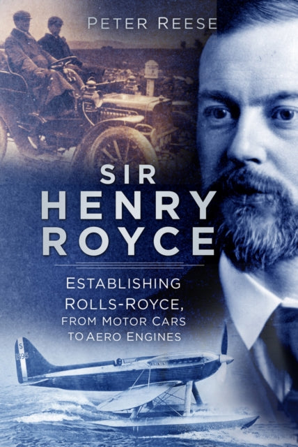 Book cover of: Sir Henry Royce. By: Peter Reese