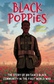 Book cover of: Black Poppies: The Story of Britain's Black Community in the First World War. By: Stephen Bourne