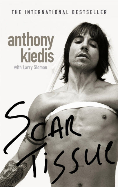 Scar Tissue, The bestselling memoir from the frontman of the Red Hot Chili Peppers 9780751535662 Anthony Kiedis Larry Sloman