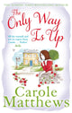 Book cover of: Only Way is Up. By: Carole Matthews