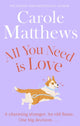 Book cover of: All You Need is Love. By: Carole Matthews