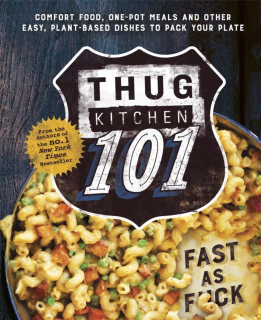 Book cover of: Thug Kitchen 101. By: Thug Kitchen