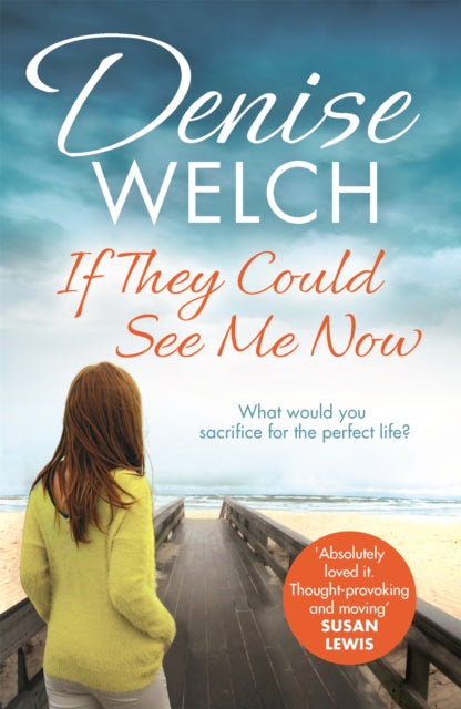 Book cover of: If They Could See Me Now. By: Denise Welch