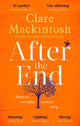Book cover of: After the End. By: Clare Mackintosh