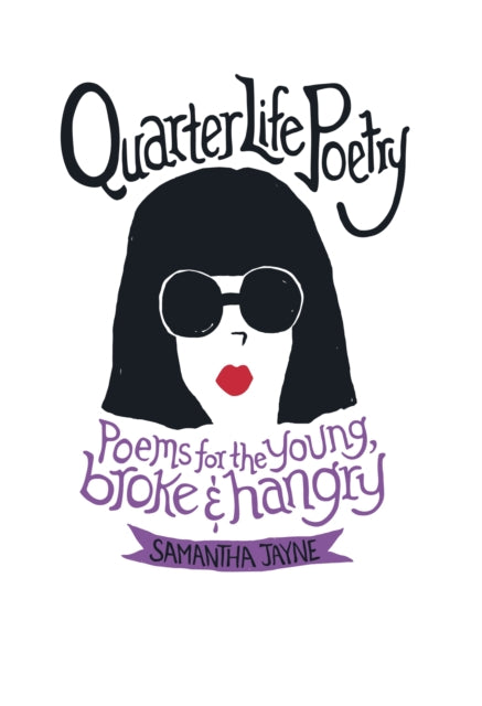 Book cover of: Quarter Life Poetry. By: Samantha Jayne