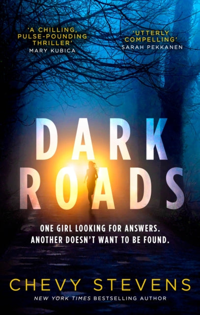 Book cover of: Dark Roads. By: Chevy Stevens