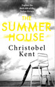 Book cover of: Summer House. By: Christobel Kent