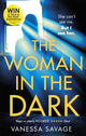 Book cover of: Woman in the Dark. By: Vanessa Savage