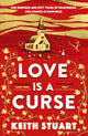 Love is a Curse, A spellbinding, gothic love story for 2025, from the Richard and Judy bestselling author of A Boy Made of Blocks 9780751572995 Keith Stuart