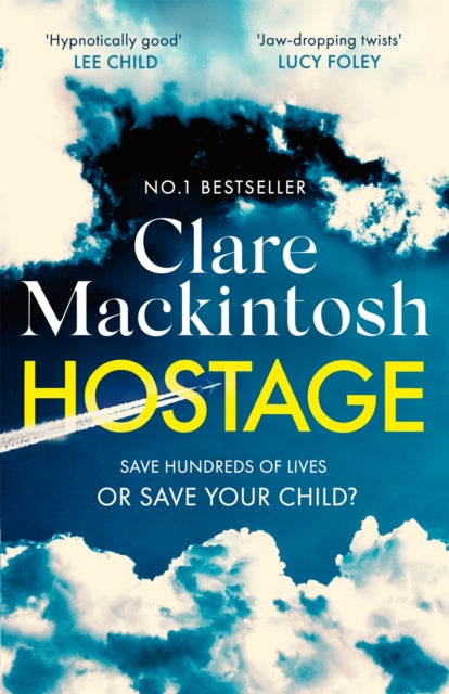 Book cover of: Hostage. By: Clare Mackintosh
